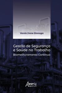 Gestão de Segurança e Saúde no Trabalho: Biomelhoramento Contínuo