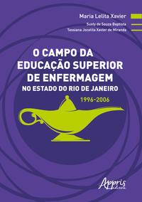 O campo da educação superior de enfermagem no estado do Rio de Janeiro: 1996-2006