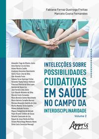 Intelecções sobre possibilidades cuidativas em saúde no campo da interdisciplinaridade