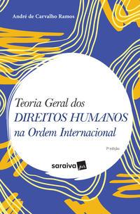 Teoria Geral Dos Direitos Humanos Na Ordem Internacional