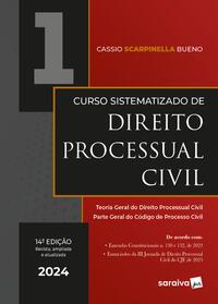 Curso Sistematizado de Direito Processual Civil - Teoria Geral do Direito Processual Civil - Parte geral do Código de Processo Civil - Vol. 1 - 14ª edição 2024