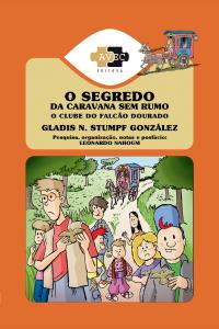 O Clube do Falcão Dourado: o segredo da caravana sem rumo