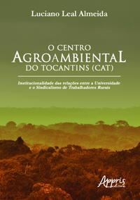 O centro agroambiental do Tocantins (CAT)