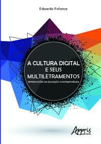 A cultura digital e seus multiletramentos