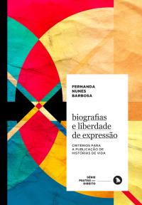 Biografias e liberdade de expressão