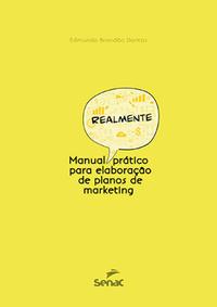 Manual realmente prático para elaboração de plano de marketing