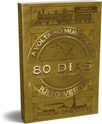 A Volta ao Mundo em 80 Dias - Júlio Verne