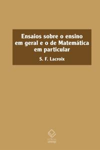 Ensaios sobre o ensino em geral e o de Matemática em particular