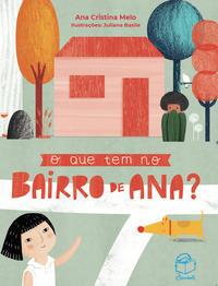 O que tem no bairro de Ana?