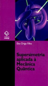 Supersimetria aplicada à Mecânica Quântica