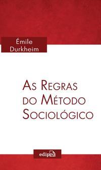 As Regras do Método Sociológico