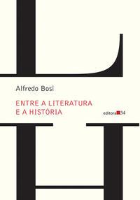 Entre a literatura e a história