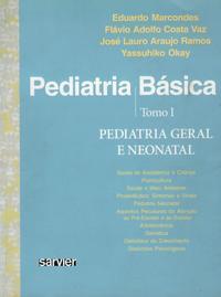 Pediatria básica - Tomo I - Pediatria geral e Neonatal