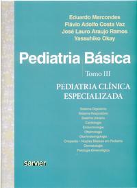 Pediatria básica - Tomo III - Pediatria clínica especializada