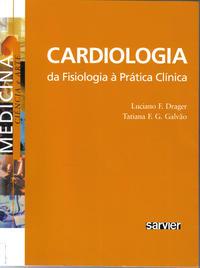 Cardiologia da fisiologia à prática clínica