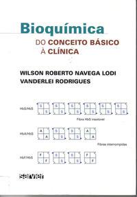 Bioquímica do conceito básico à clínica