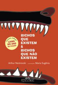 Bichos que existem e bichos que não existem (Nova edição)