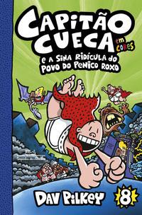 Capitão Cueca e a sina ridícula do povo do Penico Roxo - Em cores!