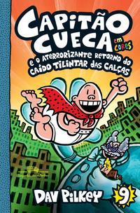 Capitão Cueca e o aterrorizante retorno do Caído Tilintar das Calças - Em cores!