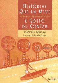 Histórias Que Eu Vivi e Gosto de Contar - Um livro de Daniel Munduruku