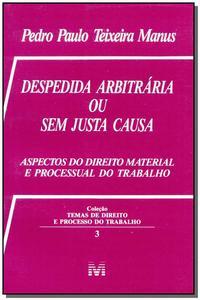 Despedida arbitrária ou sem justa causa - 1 ed./1996