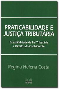 Praticabilidade e justiça tributária - 1 ed./2007