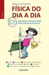 Física do dia a dia 1 - 105 perguntas e respostas sobre Física fora da sala de aula