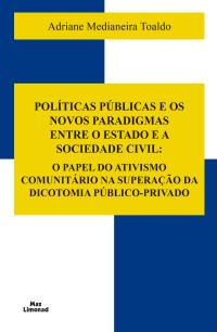 Políticas Públicas e os Novos Paradigmas Entre o Estado e a Sociedade Civil: