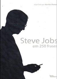 Steve Jobs em 250 frases