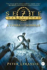 A tumba das sombras (Vol. 3 As sete maravilhas)