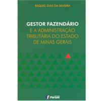 Gestor fazendário e a administração tributária do Estado de Minas Gerais