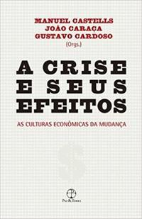 A crise e seus efeitos: As culturas econômicas da mudança