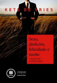 Sexo, Dinheiro, Felicidade e Morte