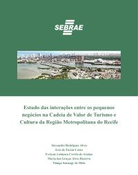 Estudo das interações entre os pequenos negócios na Cadeia de Valor de Turismo e Cultura da Região Metropolitana do Recife