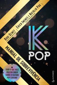 K-Pop - Manual de Sobrevivência