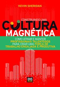 Construindo uma Cultura Magnética