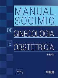 Manual SOGIMIG de ginecologia e obstetrícia