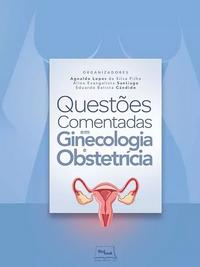 Questões comentadas em ginecologia e obstetrícia