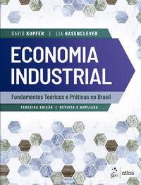 Economia Industrial - Fundamentos Teóricos e Práticas no Brasil