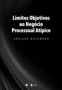 Limites objetivos ao negócio processual atípico