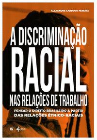 A discriminação racial nas relações de trabalho no Brasil