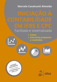 Iniciação à Contabilidade IFRS e CPC - Facilitada e Sistematizada